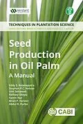 E-Book (epub) Seed Production in Oil Palm von Eddy S Kelanaputra, Stephen P. C. Nelson, Umi Setiawati