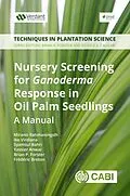 E-Book (epub) Nursery Screening for Ganoderma Response in Oil Palm Seedlings von Miranti Rahmaningsih, Ike Virdiana, Syamsul Bahri
