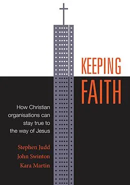 E-Book (epub) Keeping Faith von Stephen Judd, John Swinton, Kara Martin