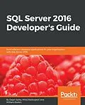 E-Book (epub) SQL Server 2016 Developer's Guide von Dejan Sarka