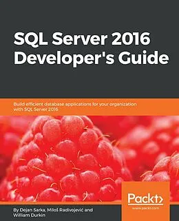 E-Book (epub) SQL Server 2016 Developer's Guide von Dejan Sarka