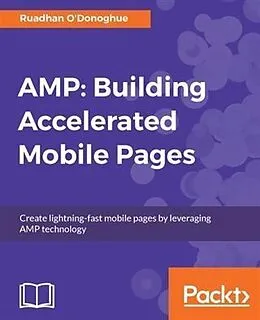 PDF AMP: Building Accelerated Mobile Pages von Ruadhan O'Donoghue