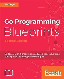 eBook (epub) Go Programming Blueprints - Second Edition de Mat Ryer