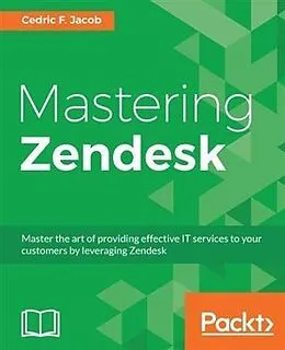 E-Book (pdf) Mastering Zendesk von Cedric F. Jacob