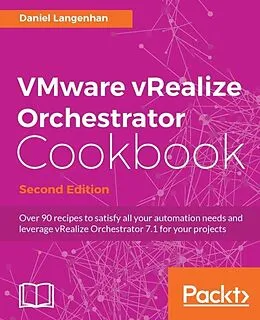 E-Book (epub) VMware vRealize Orchestrator Cookbook - Second Edition von Daniel Langenhan