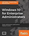 E-Book (epub) Windows 10 for Enterprise Administrators von Jeff Stokes
