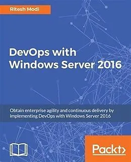 E-Book (epub) DevOps with Windows Server 2016 von Ritesh Modi