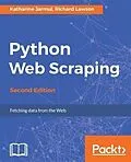 E-Book (epub) Python Web Scraping - Second Edition von Katharine Jarmul