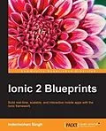 PDF Ionic 2 Blueprints von Indermohan Singh