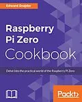 E-Book (epub) Raspberry Pi Zero Cookbook von Edward Snajder