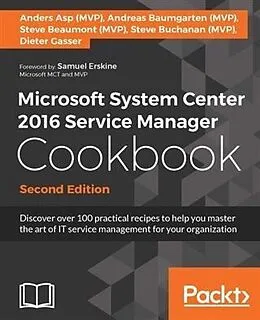 E-Book (pdf) Microsoft System Center 2016 Service Manager Cookbook - Second Edition von Anders Asp (Mvp)