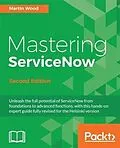 E-Book (pdf) Mastering ServiceNow - Second Edition von Martin Wood