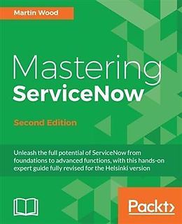 E-Book (pdf) Mastering ServiceNow - Second Edition von Martin Wood