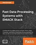 E-Book (epub) Fast Data Processing Systems with SMACK Stack von Raul Estrada