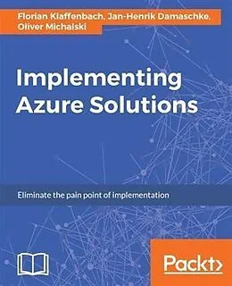 E-Book (epub) Implementing Azure Solutions von Florian Klaffenbach