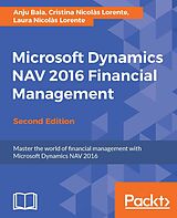 E-Book (epub) Microsoft Dynamics NAV 2016 Financial Management - Second Edition von Anju Bala, Cristina Nicolas Lorente, Laura Nicolas Lorente