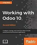 E-Book (pdf) Working with Odoo 10 - Second Edition von Greg Moss