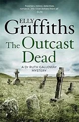 Kartonierter Einband The Outcast Dead von Elly Griffiths