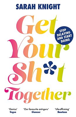 E-Book (epub) Get Your Sh*t Together von Sarah Knight, Sarah Knight