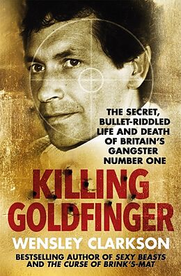 Kartonierter Einband Killing Goldfinger von Wensley Clarkson