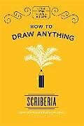 Livre Relié How to Draw Anything de Scriberia