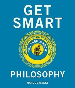 E-Book (epub) Get Smart: Philosophy von Marcus Weeks