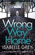 E-Book (epub) Wrong Way Home von Isabelle Grey