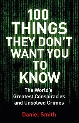 E-Book (epub) 100 Things They Don't Want You To Know von Daniel Smith