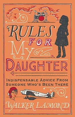 eBook (epub) Rules for My Daughter de Walker Lamond