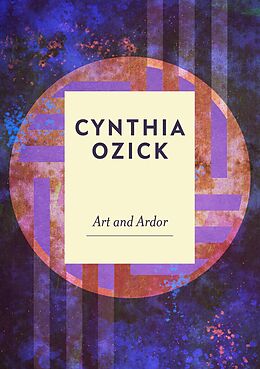E-Book (epub) Art and Ardor von Cynthia Ozick
