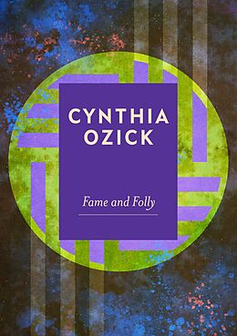 E-Book (epub) Fame and Folly von Cynthia Ozick