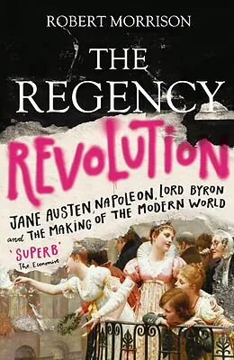 E-Book (epub) The Regency Revolution von Robert Morrison