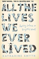 eBook (epub) All the Lives We Ever Lived de Katharine Smyth