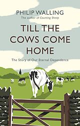 E-Book (epub) Till the Cows Come Home von Philip Walling