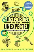E-Book (epub) Histories of the Unexpected von Sam Willis, James Daybell