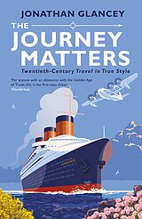 eBook (epub) The Journey Matters de Jonathan Glancey