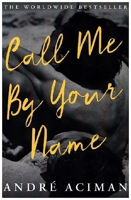 Call Me By Your Name. Film Tie-In