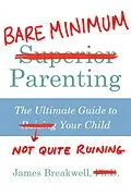 E-Book (epub) Bare Minimum Parenting von James Breakwell