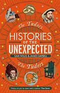 E-Book (epub) Histories of the Unexpected: The Tudors von Sam Willis, James Daybell
