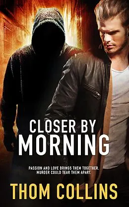 E-Book (epub) Closer by Morning von Thom Collins