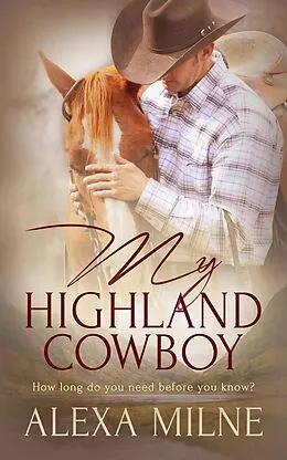 E-Book (epub) My Highland Cowboy von Alexa Milne