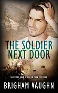 E-Book (epub) The Soldier Next Door von Brigham Vaughn