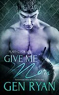 E-Book (epub) Give Me More von Gen Ryan