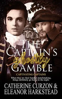 E-Book (epub) The Captain's Ghostly Gamble von Eleanor Harkstead, Catherine Curzon