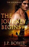 E-Book (epub) The Journey Begins von J. P. Bowie
