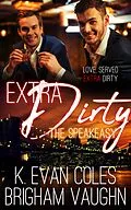 E-Book (epub) Extra Dirty von K. Evan Coles, Brigham Vaughn