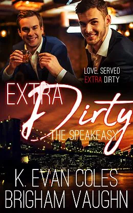 E-Book (epub) Extra Dirty von K. Evan Coles, Brigham Vaughn