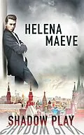 E-Book (epub) Shadow Play: Part One: A Box Set von Helena Maeve