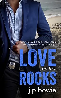 E-Book (epub) Love on the Rocks von J. P. Bowie