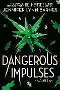 Kartonierter Einband A NATURALS Novel: Dangerous Impulses, Book 5 von Barnes Jennifer Lynn